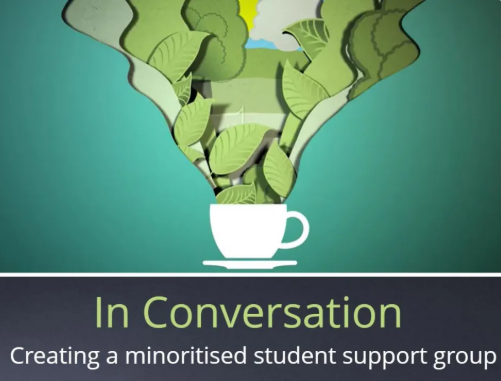 Creating a minoritised student support group