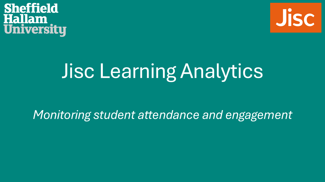 Jisc learning analytics - How to monitor student attendance & engagement